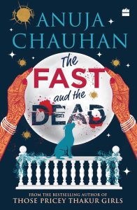 the-fast-and-the-chauhan-by-anuja-chauhan-books