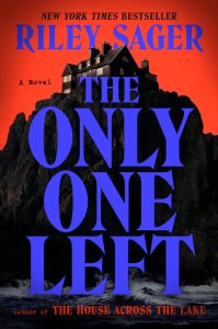 the-only-one-left-by-riley-sager-best-mystery-thiller-books
