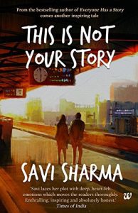 this-is-not-your-story-by-savi-sharma