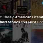 Best Classic American Literature Short Stories You Must Read