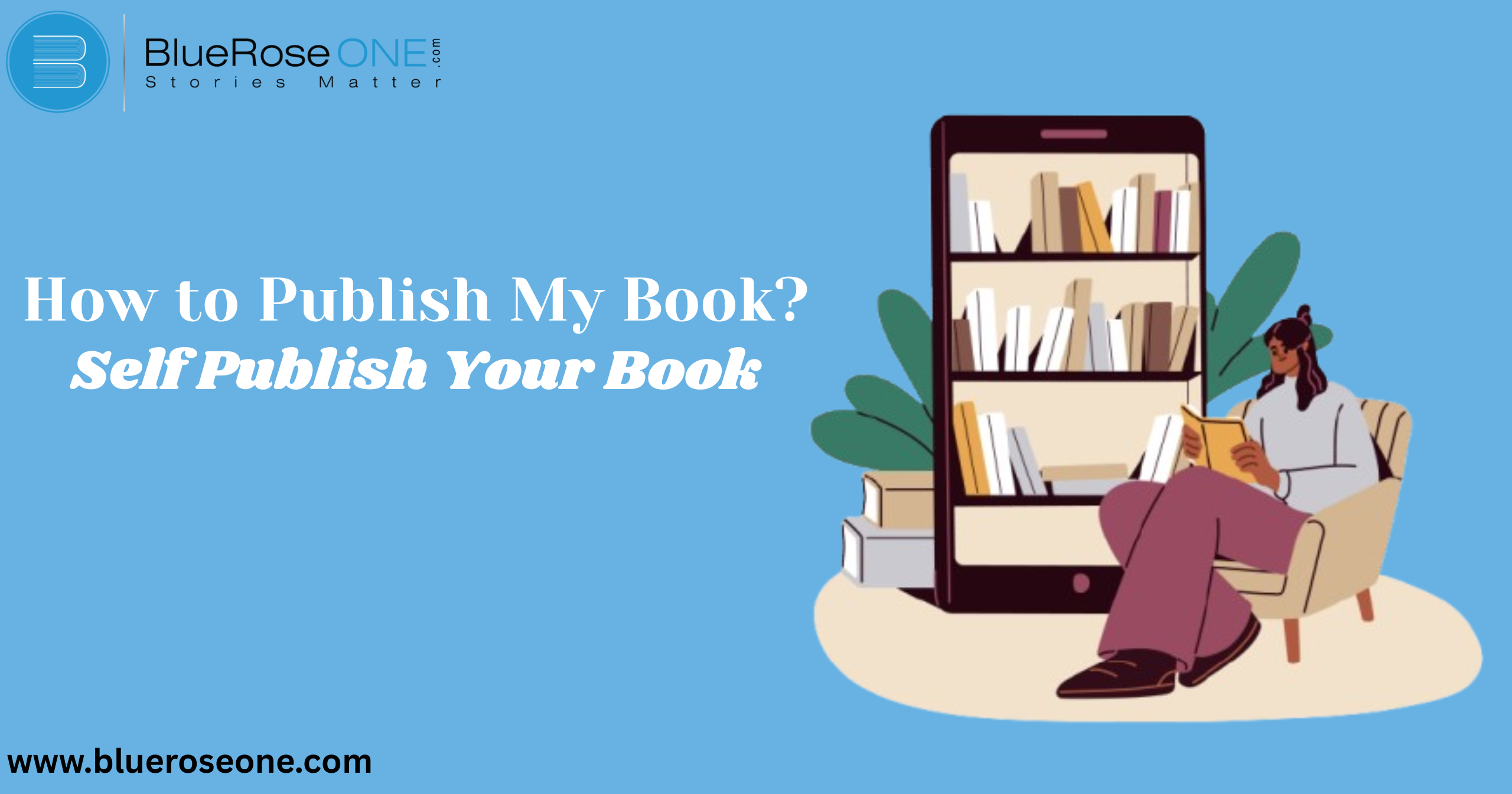 How to Publish My Book | Self Publish Your Book | BlueRoseOne
