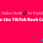 What Makes BookTok So Popular? Inside the TikTok Book Craze