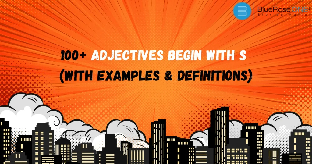 100+ Adjectives Begin With S (With Examples & Definitions)
