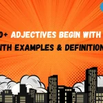 100+ Adjectives Begin With S (With Examples & Definitions)