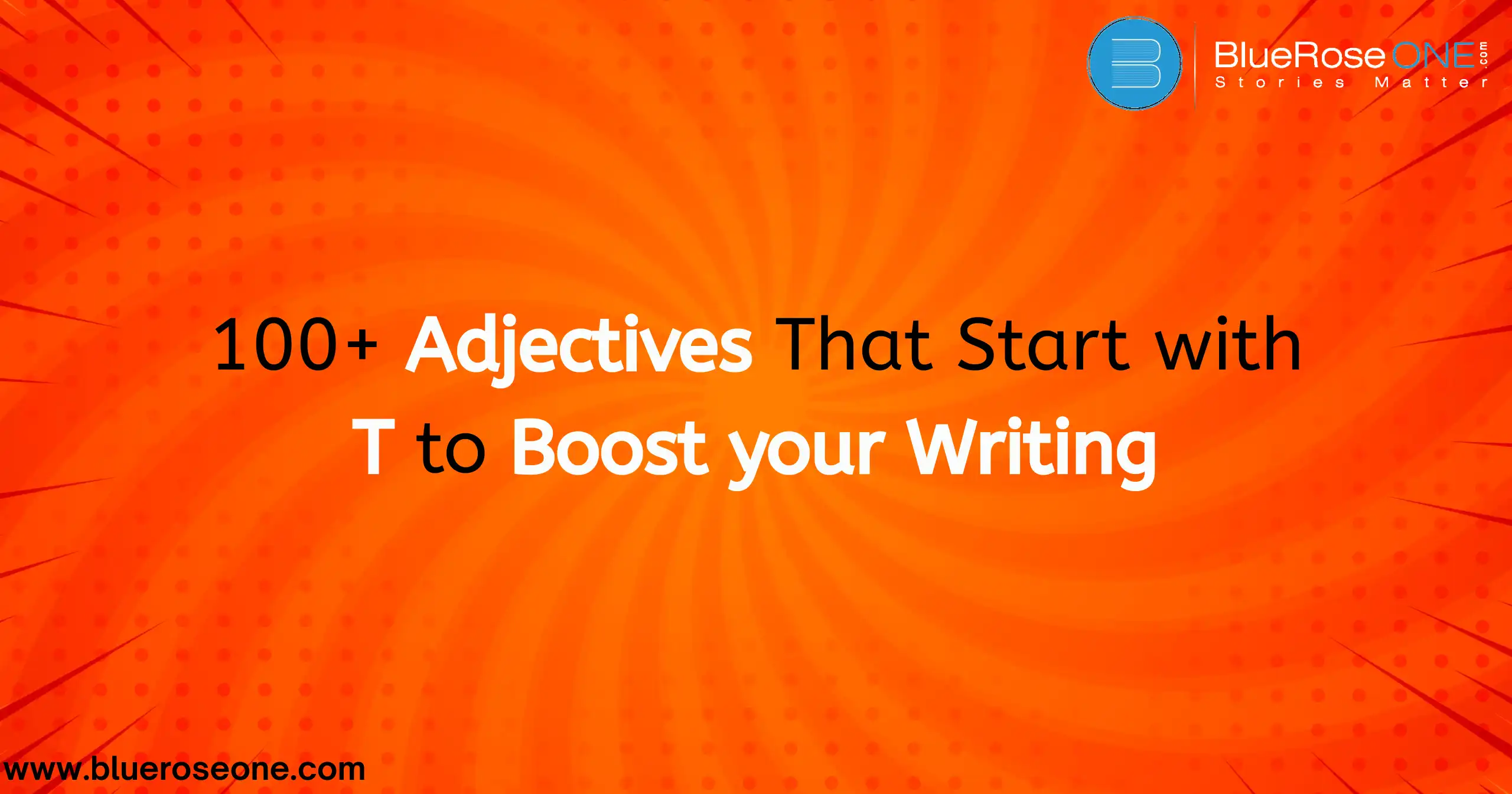 100+ Adjectives That Start with T to Boost your Writing