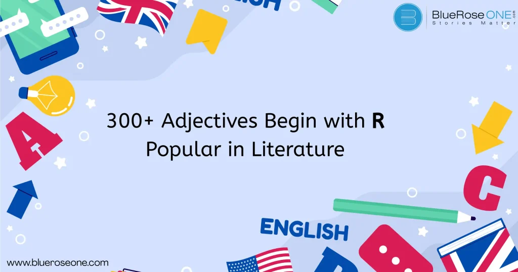 150 Adjectives Begin with R Popular in Literature