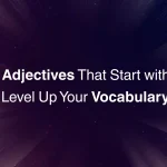 400 Adjectives That Start with L to Level Up Your Vocabulary