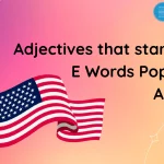 Adjectives that starts with e | Words Popular in America