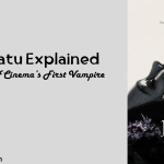 Nosferatu Explained: The Origins of Cinema’s First Vampire