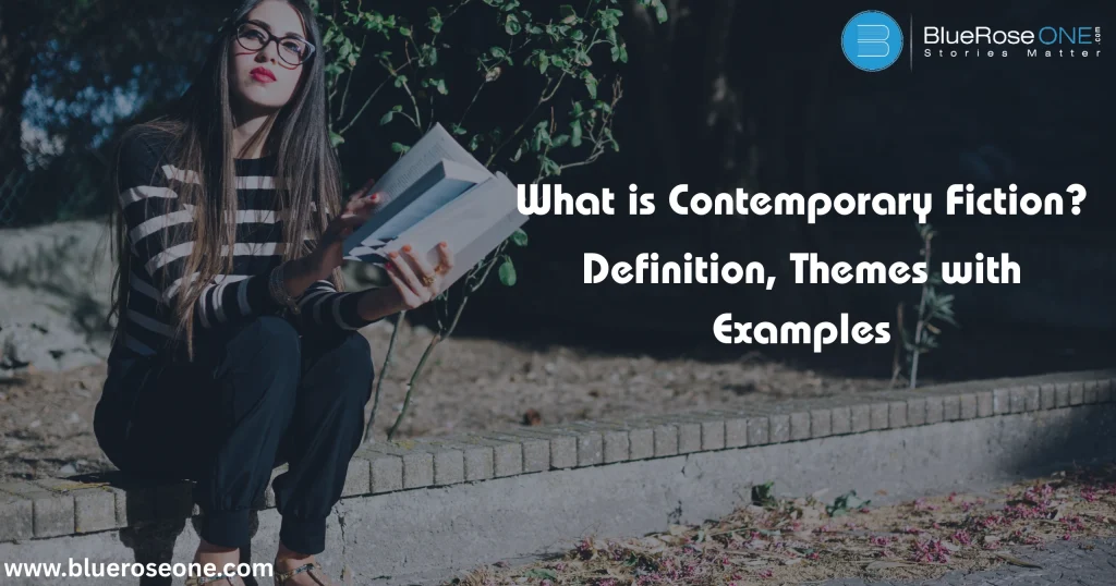 What Is Contemporary Fiction? Definition, Themes with Examples