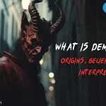 What Is Demonology? Origins, Beliefs & Modern Interpretation