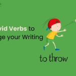 150+ Vivid Verbs to Supercharge Your Writing Every Writer Should Use