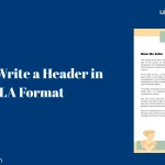 How to Write a Header in MLA Format | A Step-by-Step Guide