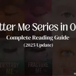 Shatter Me Series in Order: Complete Reading Guide (2025 Update)
