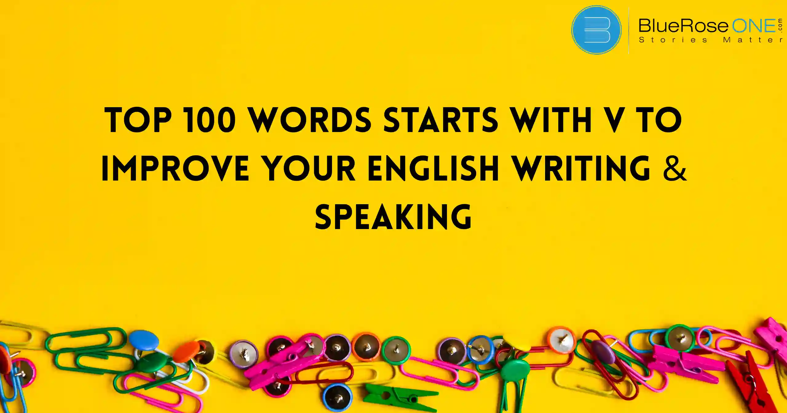 Top 100 Words Starts with V to Improve Your English Writing and Speaking
