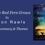 Where the Red Fern Grows: Book Summary & Themes