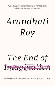 the-end-of-imagination-arundhati-roy-books