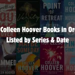 All Colleen Hoover Books in Order Listed by Series & Date