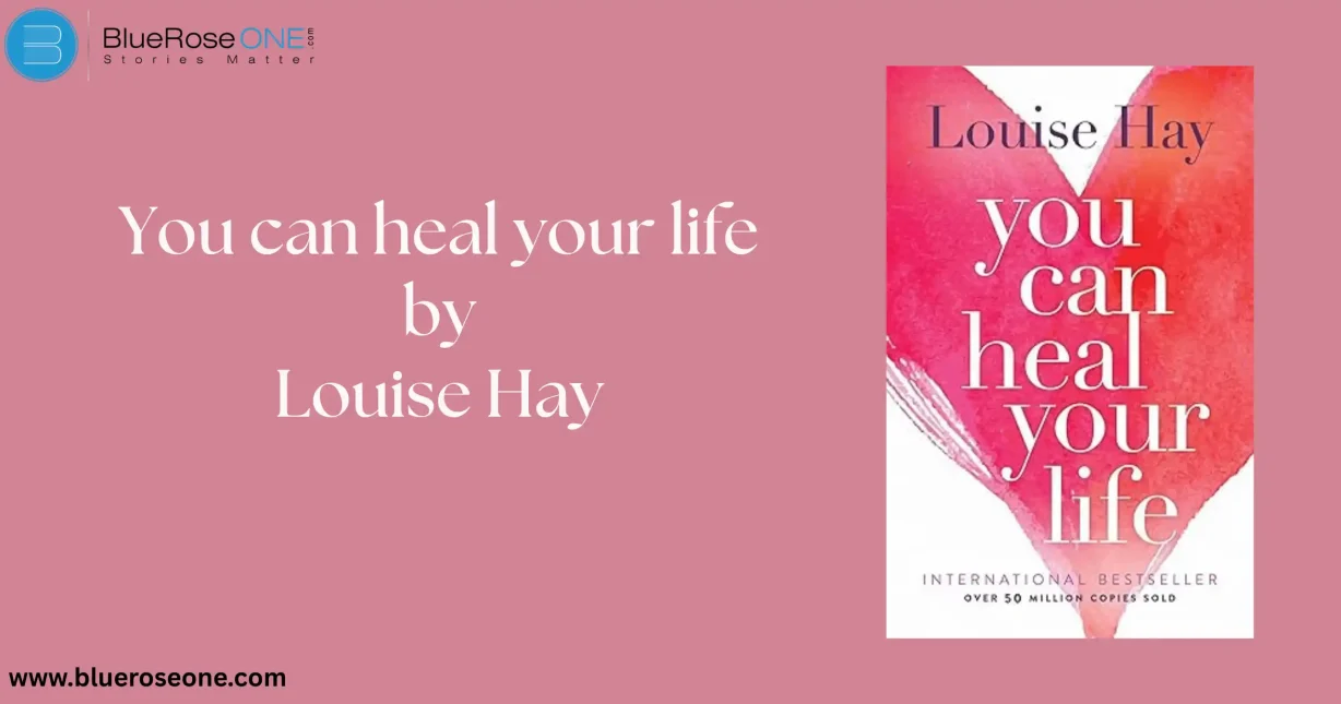 How “You Can Heal Your Life” Changes Everything