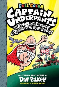captain-underpants-and-the-revolting-revenge-of-the-radioactive-robo-boxers-captain-underpants-books-in-order