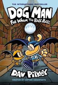 for-whom-the-balls-rolls-dog-man-books-in-order