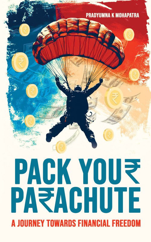 Pack Your Parachute - A Journey Towards Financial Freedom