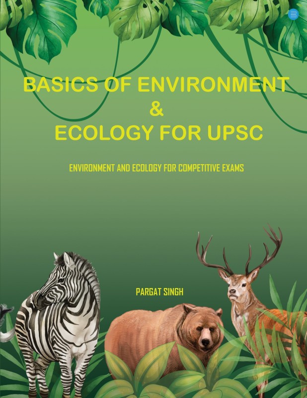 Basics Of Environment & Ecology For UPSC